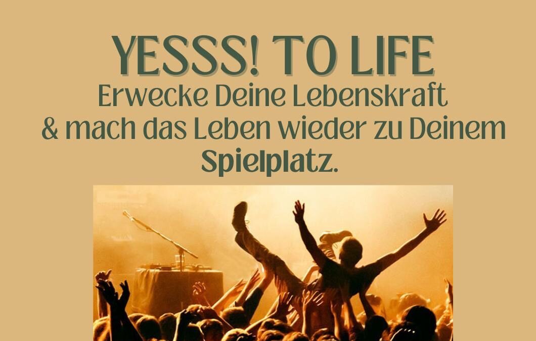 22.05.25 Yess to Life-Erwecke deine Lebenskraft mit Lydia & Noemi
