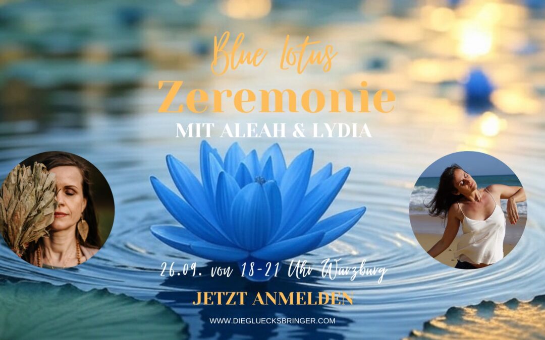 26.09.25 Blue Lotus Journey mit Aleah & Lydia