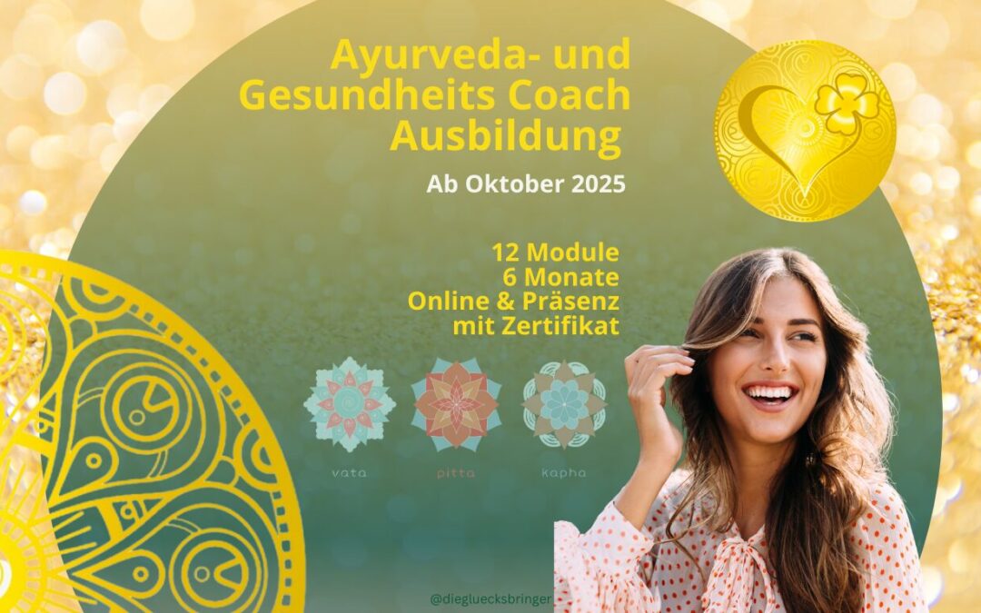 Start: Okt. 2025 Holistische Ayurveda- und Gesundheitscoach Ausbildung mit Zertifikat
