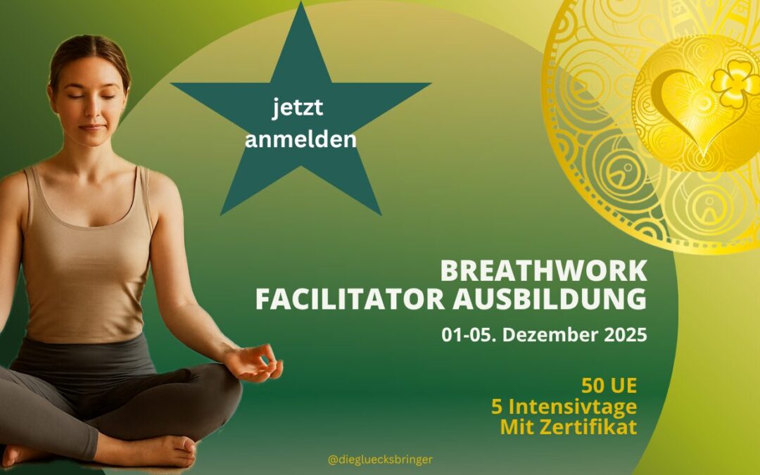 01.-05.12.25 Start: Breathwork-Facilitator-Ausbildung bei den Glücksbringern